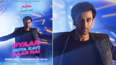 Tu Jhoothi Main Makkaar: Ranbir Kapoor's Swag Is Unmissable In 'Pyaar Hota Kayi Baar Hai' Song Poster, New Track To Release Tomorrow (View Post)