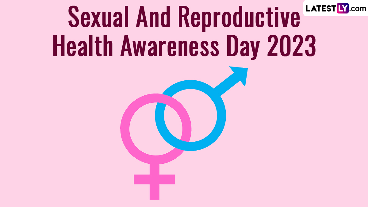 Health And Wellness News Everything To Know About Sexual And Reproductive Health Awareness Day