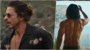 Shah Rukh Khan Hot Thirst Traps Are Abs-olutely FIRE! These SRK Stills From Pathaan's 'Besharam Rang' Song Will Make Your Ovaries Explode (Watch Video)