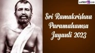 Ramakrishna Jayanti 2023 Images & HD Wallpapers for Free Download Online: Messages and Quotes to Observe Ramakrishna Paramahamsa Birth Anniversary