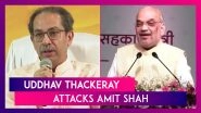 Uddhav Thackeray Attacks Amit Shah Over The Shiv Sena Name Controversy, Says, &lsquo;Mogambo Khush Hua&rsquo;