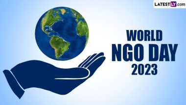 World NGO Day 2023 Date and Theme: Know History & Significance of the Day That Highlights the Significant Role of NGOs