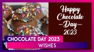 Chocolate Day 2023 Wishes, Greetings & Romantic Messages for the Third Day of Valentine&rsquo;s Week