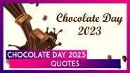Chocolate Day 2023 Quotes and Sayings, Sweet Messages, Romantic Thoughts and Greetings