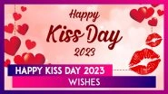 Happy Kiss Day 2023 Wishes, Greetings and Lovely Messages To Celebrate Valentine&rsquo;s Week