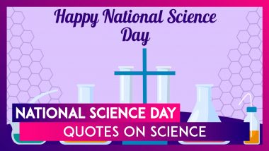 National Science Day: Insightful Quotes on Importance of Science To Mark Discovery of ‘Raman Effect’