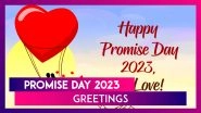 Promise Day 2023 Greetings, Sweet Messages and Quotes To Share With Your Boyfriend or Husband