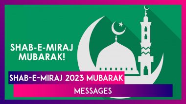 Shab-e-Miraj 2023 Mubarak: Greetings, Messages, HD Wallpapers To Share on the Night of Ascension