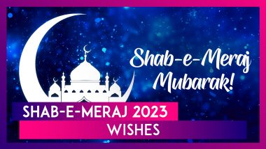 Shab-e-Miraj Mubarak: Messages, HD Wallpapers, Status and Greetings To Share With Your Loved Ones