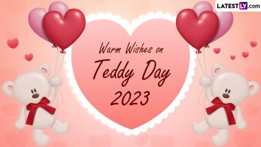 Happy Teddy Day 2023 Greetings: Share Wishes, Cute Messages, Quotes About Love, Teddy Bear Images, GIFs and HD Wallpapers To Celebrate the Day