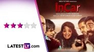 InCar Movie Review: Ritika Singh's Film Is an Uncomfortable and Unsettling Watch!&nbsp;(LatestLY Exclusive)