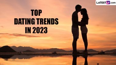 Top Dating Trends 2023: For Gen Z, These 5 Dating Trends From Situationship To Dry Dating Are a Hit!