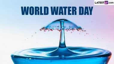 World Water Day 2023 Date and Theme: Know History and Significance of the Day That Calls for Action Against Water-Related Issues