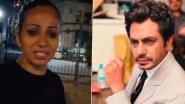 Nawazuddin Siddiqui's Wife Aaliya Siddiqui Claims the Actor Has Thrown Her and Children Out of House (Watch Video)