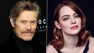 Willem Dafoe Asked Emma Stone to Slap Him 20 Times While Filming &lsquo;And&rsquo; for a Scene Where He Does Not Even Appear on Camera