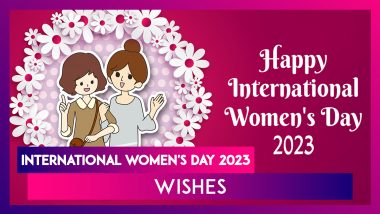 International Women's Day 2023 Greetings, WhatsApp Messages, Quotes and Sayings To Celebrate the Day