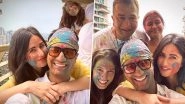 Katrina Kaif Celebrates Holi With Hubby Vicky Kaushal, His Family and Sister Isabella Kaif! (View Pic)