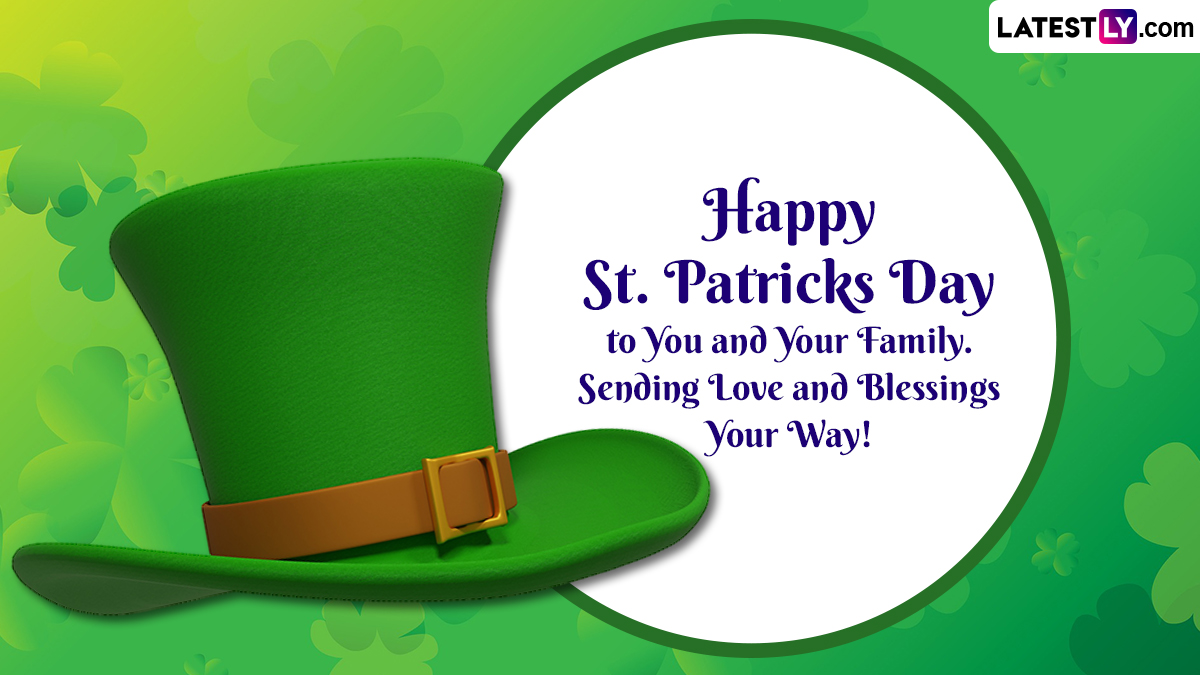 St. Patrick's Day 2023 Wishes & Greetings: Images, Quotes, WhatsApp  Messages and Facebook Status To Celebrate the Feast of Saint Patrick