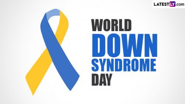 World Down Syndrome Day 2023 Date, Theme, History and Significance: Know All About the Global Event To Create Awareness About Down Syndrome