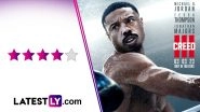Creed III Movie Review: Michael B Jordan&rsquo;s Directional Debut is a Complete Knockout with a Satisfying Heel Turn From Jonathan Majors (LatestLY Exclusive)
