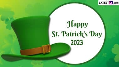 St. Patrick's Day 2023 Wishes & Greetings: Images, Quotes, WhatsApp Messages and Facebook Status To Celebrate the Feast of Saint Patrick