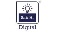 Business News | 6 Reasons to Choose Sab Hi Digital as Your One-stop Solution for Digital Marketing Needs
