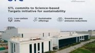 Business News | STL Commits to Science-based Targets Initiative (SBTi), as Part of Its Goal to Be Net-Zero by 2030