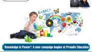 Business News | 'Knowledge is Power': A New Campaign Begins at Praadis Education