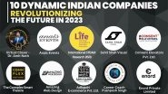Business News | 10 Dynamic Indian Companies Revolutionizing the Future in 2023