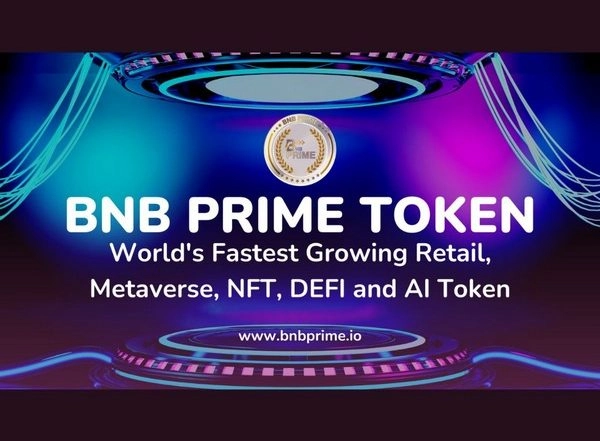 Business News | BNB Prime Token: Disrupting the Crypto Utilities, NFT, Gaming Landscape with Its Decentralized and Transparent Solution