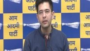 India News | Central Agencies Do Not Want Sisodia to Come out of Jail: AAP MP Raghav Chadha