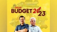 Business News | Delhi Budget for 2023-24 Focuses on Transport, Health, Education