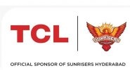 Business News | TCL Officially Sponsors Sunrisers Hyderabad for the Fourth Time in a Row in 2023