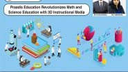 Business News | Praadis Education Revolutionizes Math and Science Education with 3D Instructional Media