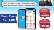 Business News | Praadis Education Introduces Monthly Subscription Model, Making Quality Education More Affordable