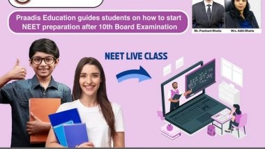 Business News | Praadis Education Guides Students on How to Start NEET Preparation After 10th Board Examination