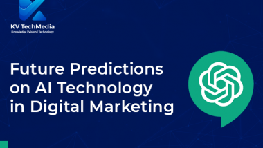 Business News | KV TechMedia Shares Future Predictions on AI Technology in Digital Marketing & Highlights the Power of ChatGPT