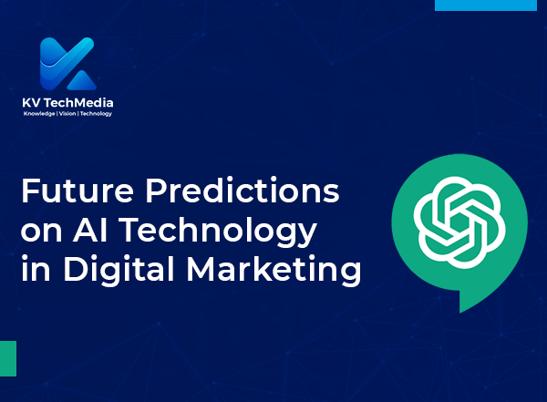Business News | KV TechMedia Shares Future Predictions on AI Technology in Digital Marketing & Highlights the Power of ChatGPT