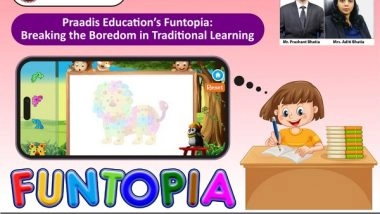 Business News | Praadis Education's Funtopia: Breaking the Boredom in Traditional Learning