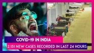 Covid-19 In India: 2,151 New Coronavirus Cases Recorded In Last 24 Hours, Highest In Five Months