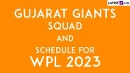 Gujarat Giants WPL 2023 Squad and Match List: Get GG-W Cricket Team Schedule in IST and Player Names for Inaugural Women&rsquo;s Premier League