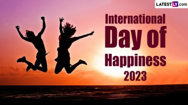 World Happiness Day 2023 Wishes and Images: Spread Happiness by Sharing These Joyous Quotes, Greetings, HD Wallpapers and WhatsApp Messages