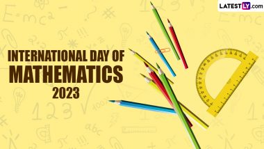 International Day of Mathematics 2023 Date and Theme: Know the History and Significance of Pi Day Celebrations Globally