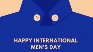 When Is Men&rsquo;s Day? Know Date, History and Theme of International Men's Day 2023 That Celebrates Men's Contribution to Society