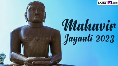 Mahavir Jayanti 2023 Date and Time: Know Trayodashi Tithi, Significance and Celebrations To Celebrate Mahavir Janma Kalyanak, the Birth Anniversary of Lord Mahavira