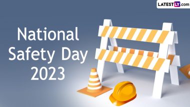 National Safety Day 2023 Date and Theme: Know History and Significance of the Day That Spreads Safety Awareness in All Sectors