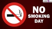 No Smoking Day 2023 Date: Know the History and Significance of the Day That Raises Awareness About the Harmful Health Effects of Tobacco Consumption