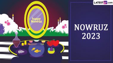 Nowruz (Navroz Festival) 2023 Date in India: Know Meaning, History, Significance and Celebrations Related to Persian New Year