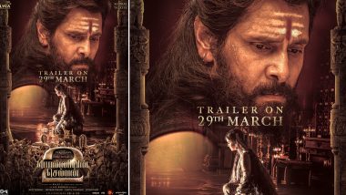 PS2 Trailer: Glimpse of Vikram, Aishwarya Rai Bachchan’s Ponniyin Selvan 2 To Be Released on March 29 (View Poster)