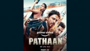 Pathaan OTT Release: Shah Rukh Khan, Deepika Padukone, John Abraham’s Spy Thriller To Stream on Amazon Prime Video From March 22!